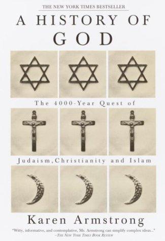 A History of God: The 4000-Year Quest of Judaism, Christianity, and Islam