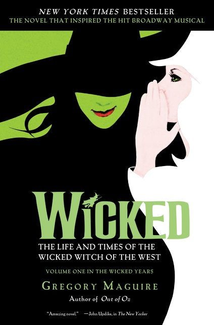 Wicked: The Life and Times of the Wicked Witch of the West