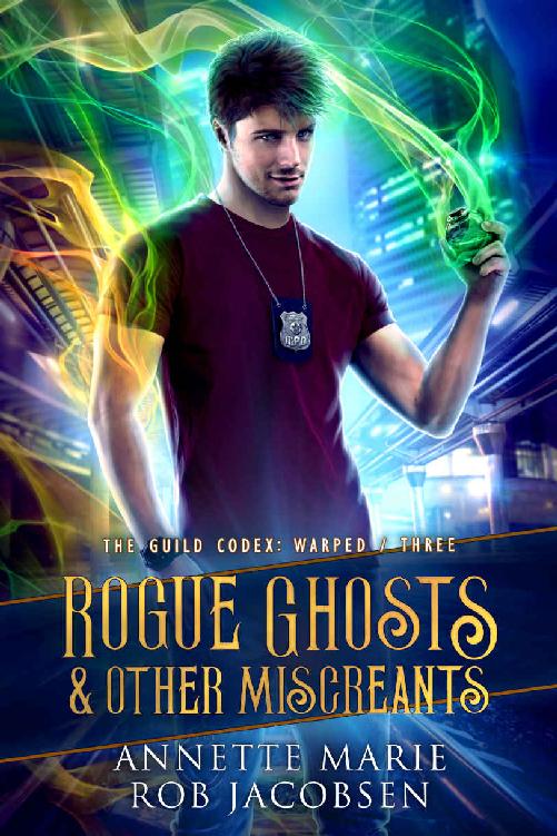 Rogue Ghosts & Other Miscreants