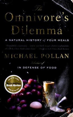 The Omnivore's Dilemma: A Natural History of Four Meals