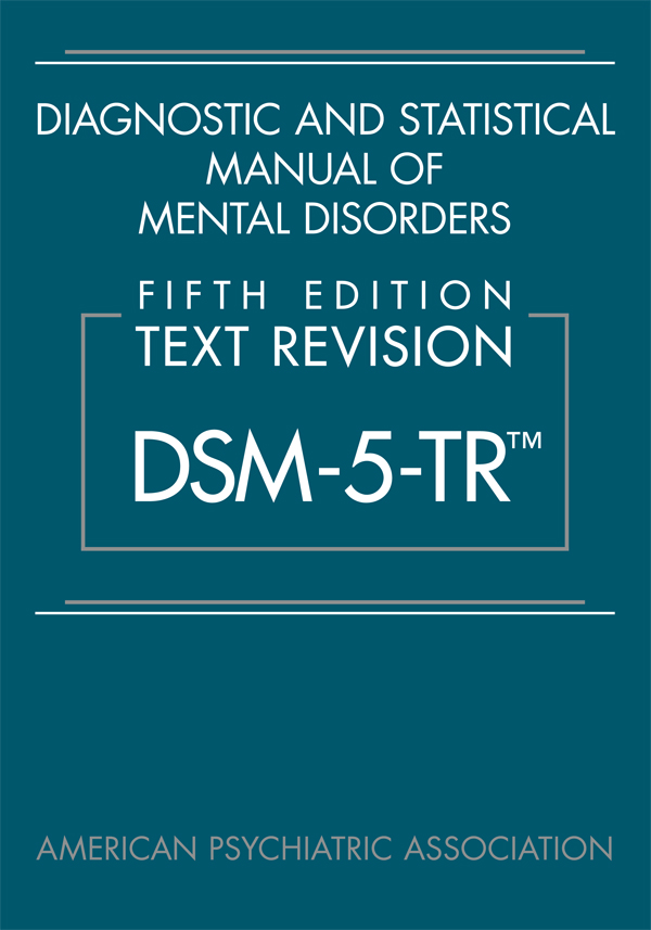 Diagnostic and Statistical Manual of Mental Disorders: DSM-5-TR