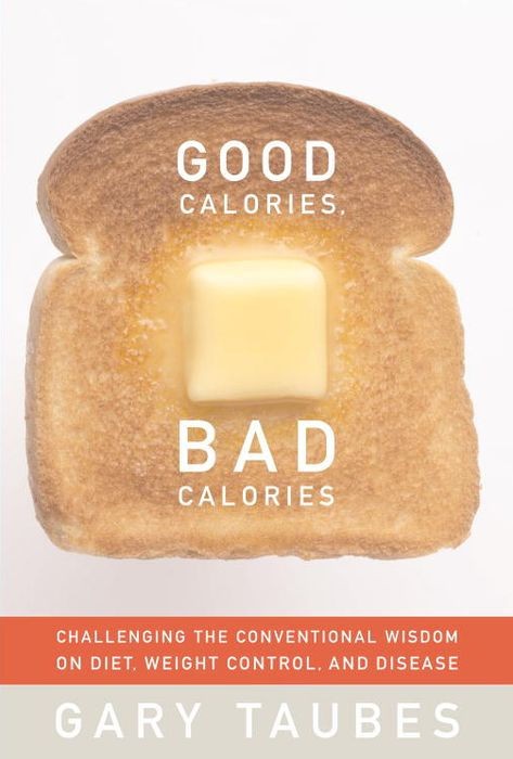 Good Calories, Bad Calories