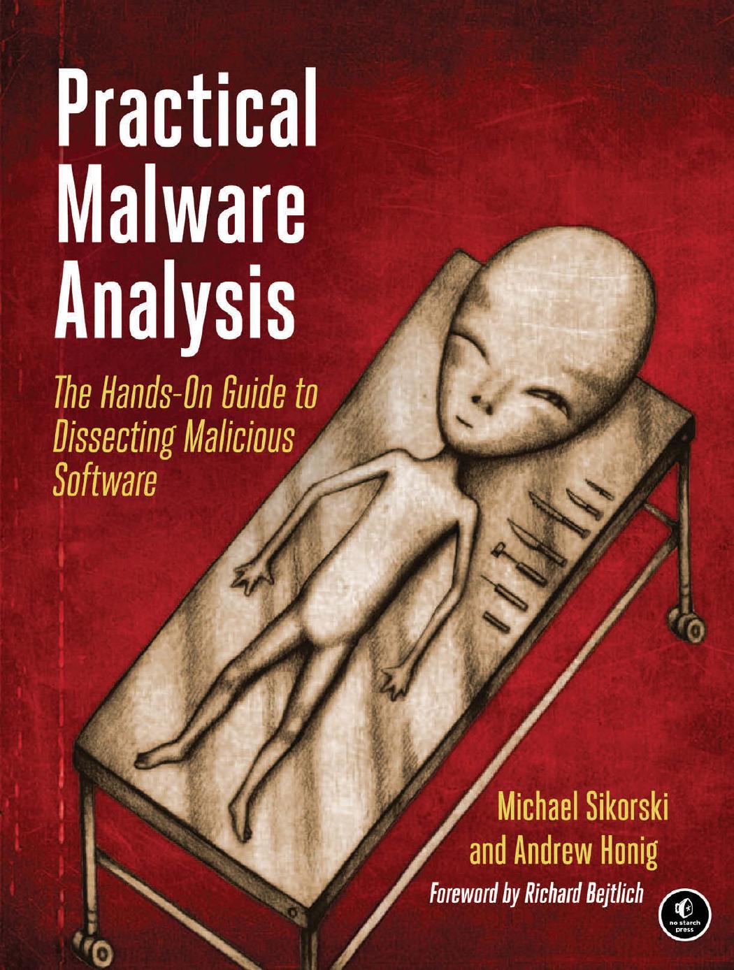 Practical Malware Analysis: The Hands-On Guide to Dissecting Malicious Software