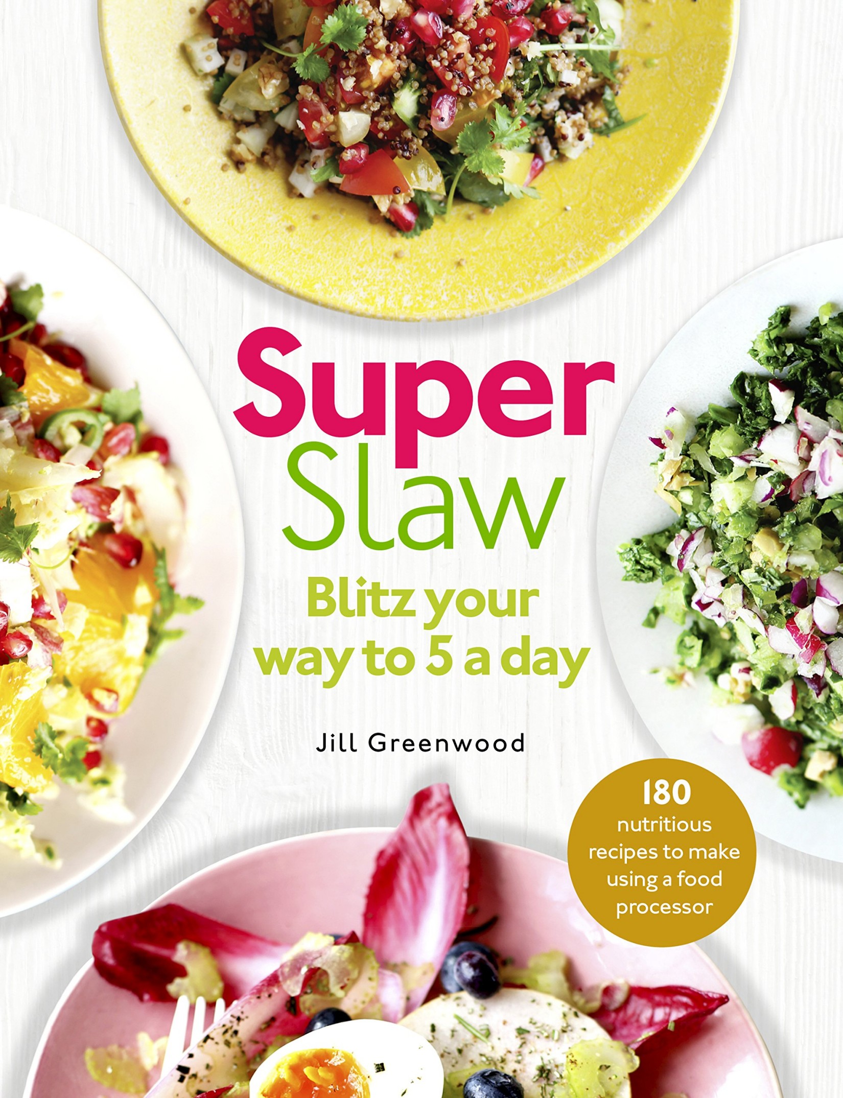 Superfood Slaw: Vegetable Solutions for Busy People