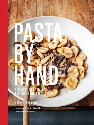 Pasta by Hand: A Collection of Italy's Regional Hand-Shaped Pasta