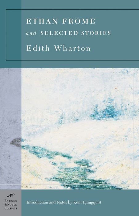 Ethan Frome & Selected Stories