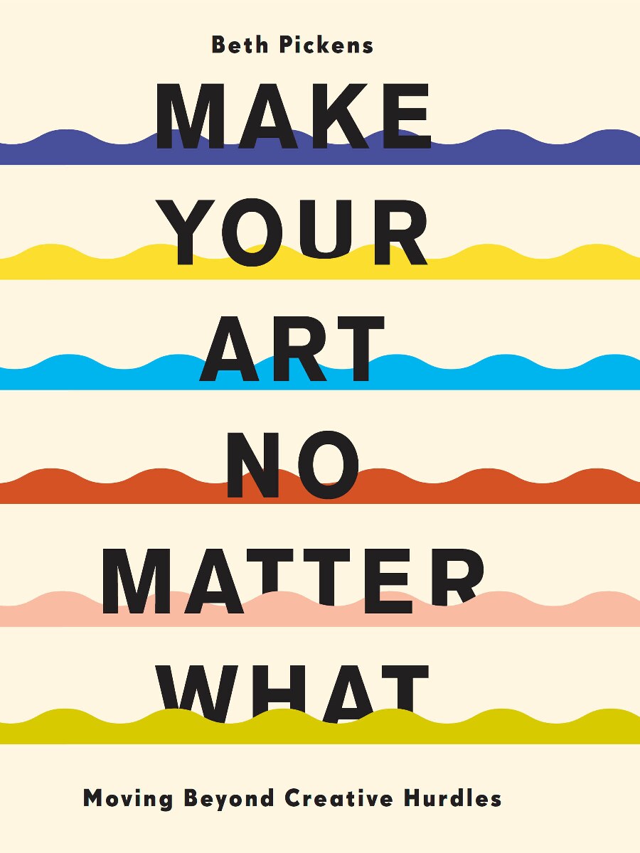 Make Your Art No Matter What