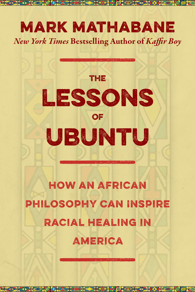 The Lessons of Ubuntu: How an African Philosophy Can Inspire Racial Healing in America