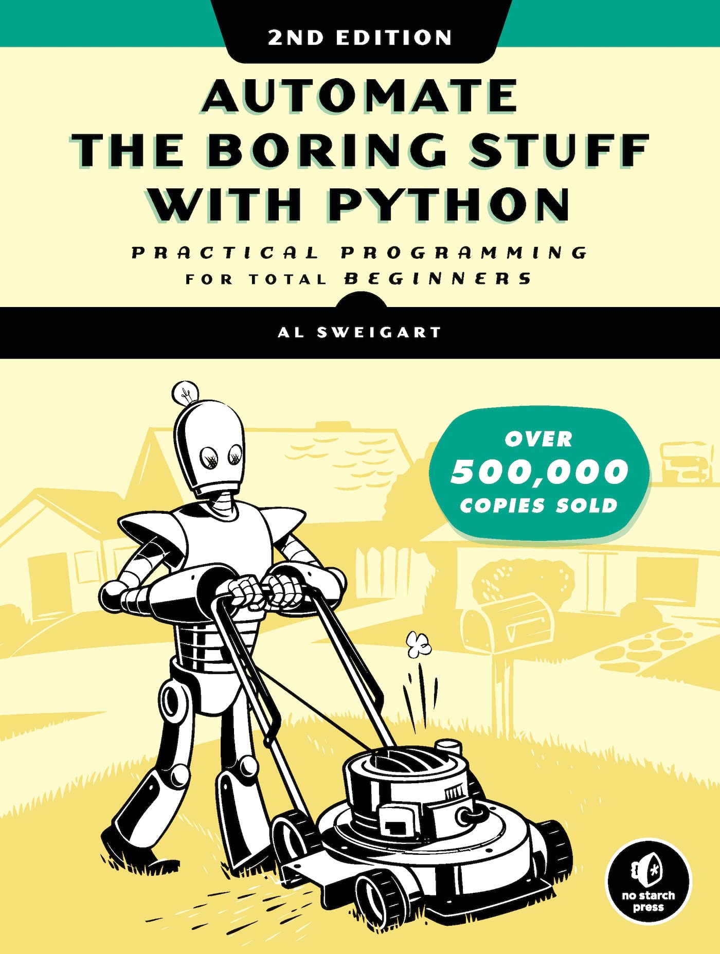 Automate the Boring Stuff With Python, 2nd Edition: Practical Programming for Total Beginners